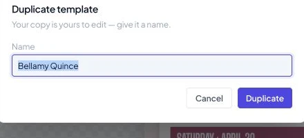 Customize opens Duplicate template with a name field and Duplicate button